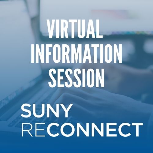 Virtual Information session & SUNY Reconnect overlaid on an image of hands typing on a laptop