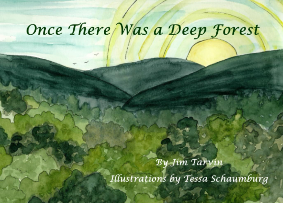 A free Story Reading of Once There Was a Deep Forest by Jim Tarvin
