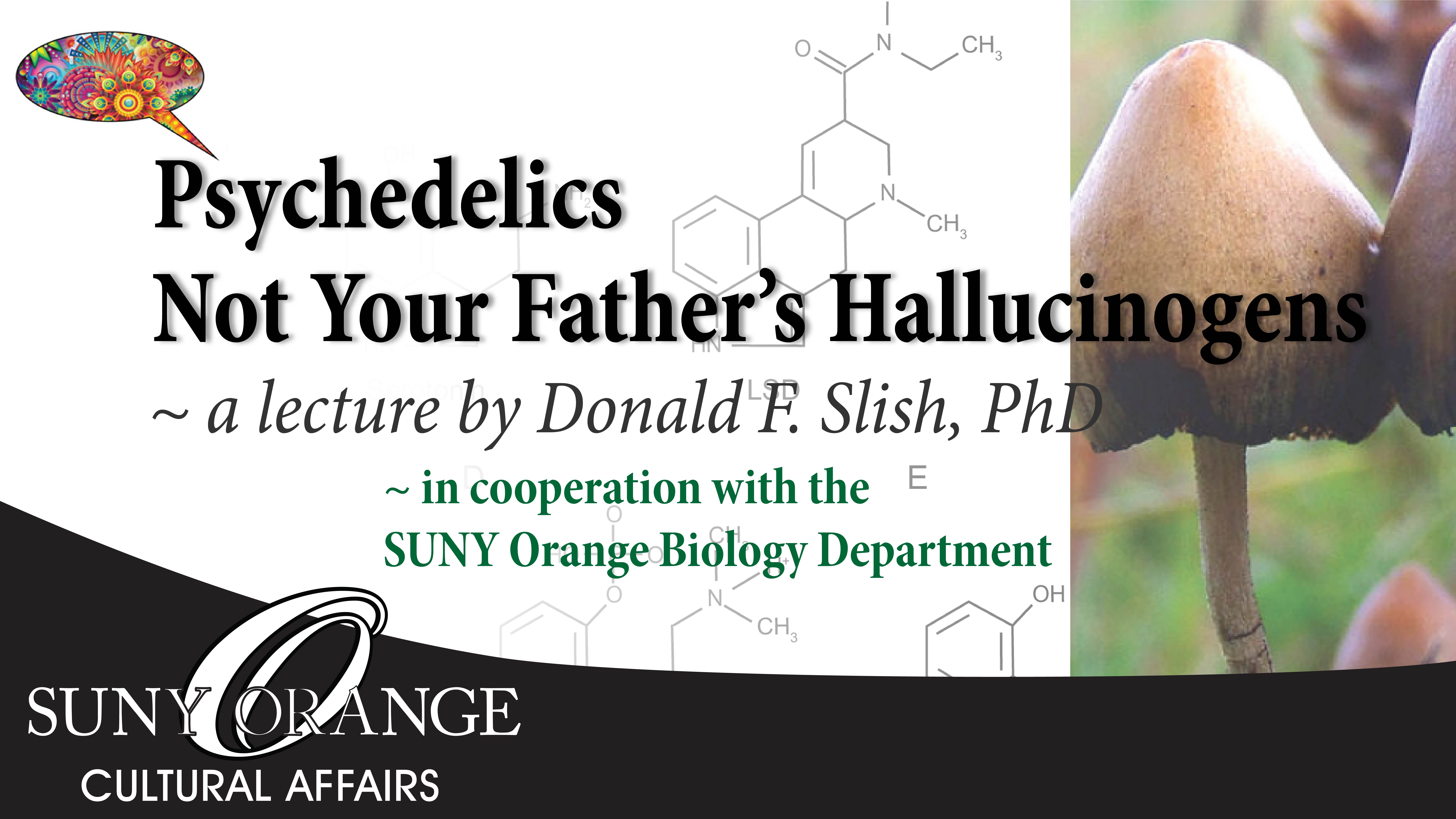 Psychedelics - Not Your Father's Hallucinogens
